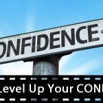 Tips To Level Up Your CONFIDENCE