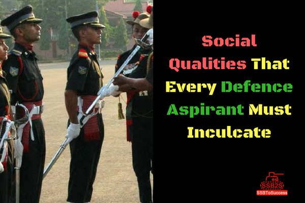 Social Qualities That Every Aspirant Must Inculcate