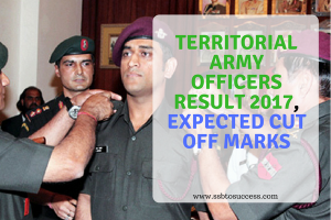 Territorial Army Officers Result 2017, Expected Cut Off Marks