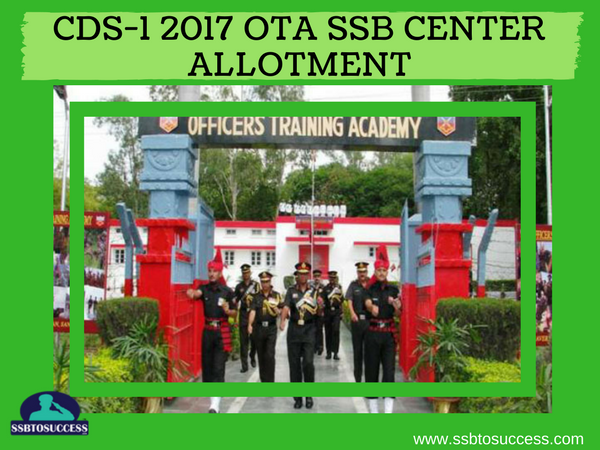CDS 1 2017 OTA SSB Center Allotment [Check OTA SSB Center]