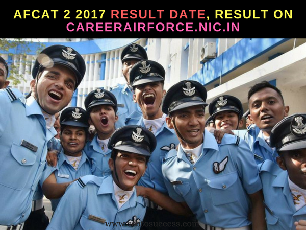 AFCAT 2 2017 Result Date, Result on Careerairforce.nic.in