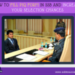 How to Fill PIQ Form in SSB and Increase Your Selection Chances