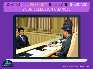 How to Fill PIQ Form in SSB and Increase Your Selection Chances