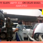 Lady Slaps Army JCO on Delhi Road, Gets Arrested