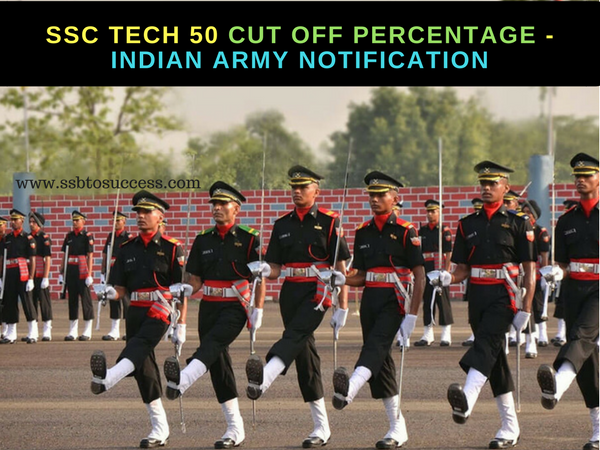 SSC Tech 50 Cut Off Percentage- Indian Army Notification