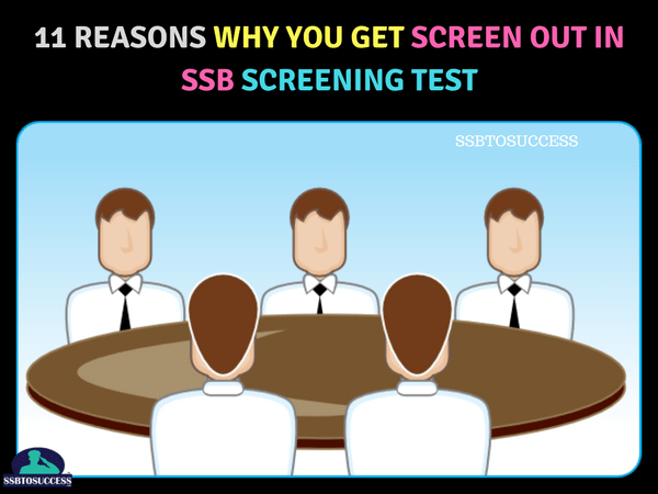 11 Reasons Why You Get Screen Out In SSB Screening Test