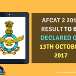 AFCAT 2 2017 Result To Be Declared On 13th October 2017