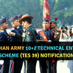 Indian Army 10+2 Technical Entry Scheme (TES 39) Notification