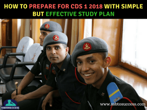 How to Prepare For CDS 1 2018 with Simple But Effective Study Plan