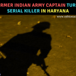 Former Indian Army Captain Naresh Dhankhad Turns Serial Killer in Haryana