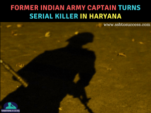 Former Indian Army Captain Turns Serial Killer in Haryana