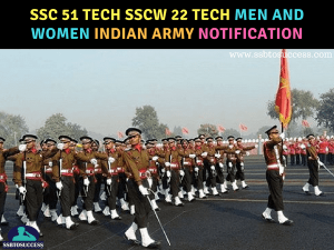SSC 51 Tech SSCW 22 Tech Men and Women Indian Army Notification