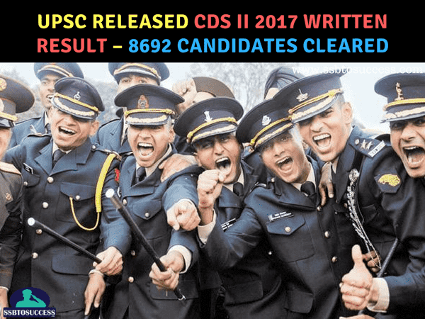 UPSC Released CDS II 2017 Written Result – 8692 Candidates Cleared