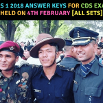 CDS 1 2018 Answer Keys for CDS Exam held on 4th February [All SETs]