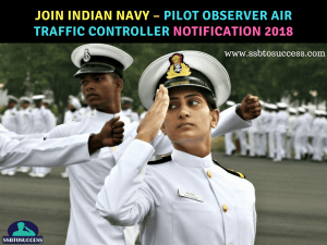 Join Indian Navy – Pilot Observer Air Traffic Controller Notification 2018