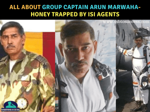 All about Group Captain Arun Marwaha- Arrested For Sharing Sensitive Information with ISI