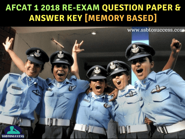 AFCAT 1 2018 Re-Exam Question Paper & Answer Key [Memory Based]