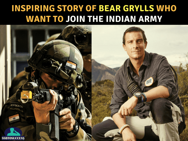 Inspiring Story of Bear Grylls Who Want to Join Indian Army