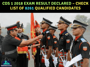 CDS 1 2018 Exam Result Declared – Check List of 8261 Qualified Candidates