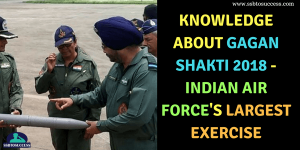All About Gagan Shakti 2018 – Indian Air Force’s Largest Exercise