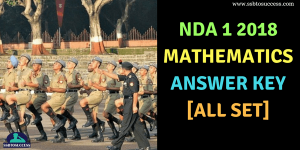 NDA 1 2018 Mathematics Answer Key [All Set]