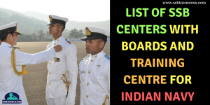 List of SSB Centers with Boards and Training Centre for Indian Navy