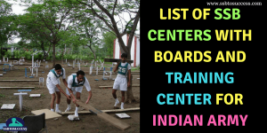 List of SSB Centers with Boards and Training Center for Indian Army