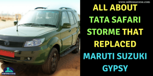 All about TATA Safari Storme that Replaced Maruti Suzuki Gypsy
