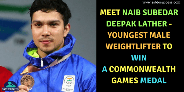 Meet Naib Subedar Deepak Lather – Youngest Male Weightlifter to Win a CWG medal