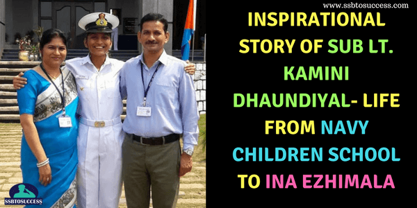 Inspirational Story of Sub Lt. Kamini Dhaundiyal- Life from Navy Children School To INA Ezhimala