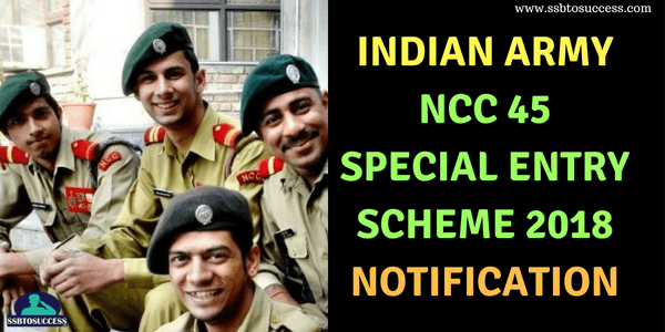 Indian Army NCC 45 Special Entry Scheme 2018 Notification [APPLY NOW]
