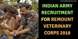 Remount Veterinary Corps Recruitment 2018 in Indian Army [To Be Released Soon]