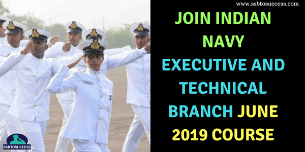 Join Indian Navy Executive and Technical Branch June 2019 Course