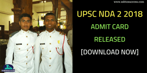 UPSC NDA NA II 2018 Admit Card Released [Download Now]