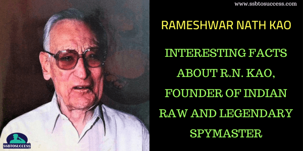 Interesting Facts about R.N. Kao, Founder Of Indian RAW and Legendary Spymaster