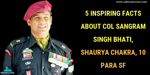 Inspiring Facts about Colonel Sangram Singh Bhati