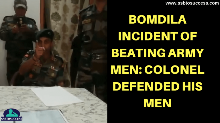Bomdila Incident of Beating Army Men: Colonel Defended His Men