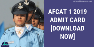 AFCAT 1 2019 Admit Card [Download Now]