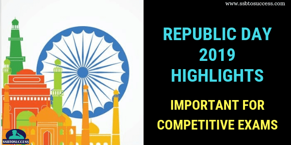 Republic Day 2019 Highlights- Important for Competitive Exams