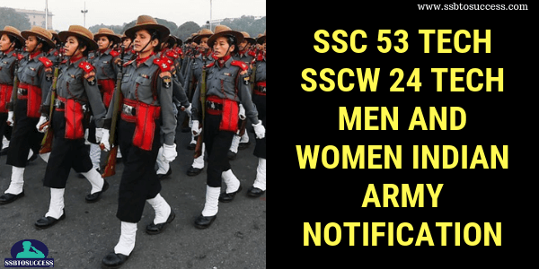 SSC 53 Tech SSCW 24 Tech Men and Women Indian Army Notification