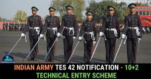 Indian Army TES 42 Notification – 10+2 Technical Entry Scheme