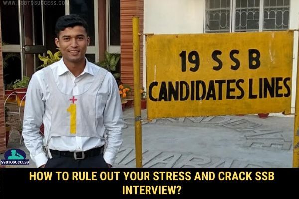 How To Rule Out Your Stress and Crack SSB Interview?