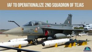IAF to Operationalize 2nd Squadron of Tejas
