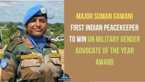 Meet Major Suman Gawani – First Indian to Win UN Military Gender Advocate Award