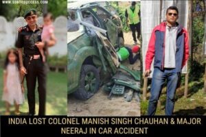 India Lost Colonel Manish Singh Chauhan & Major Neeraj in Car Accident [Was Featured in Lakshya Movie]