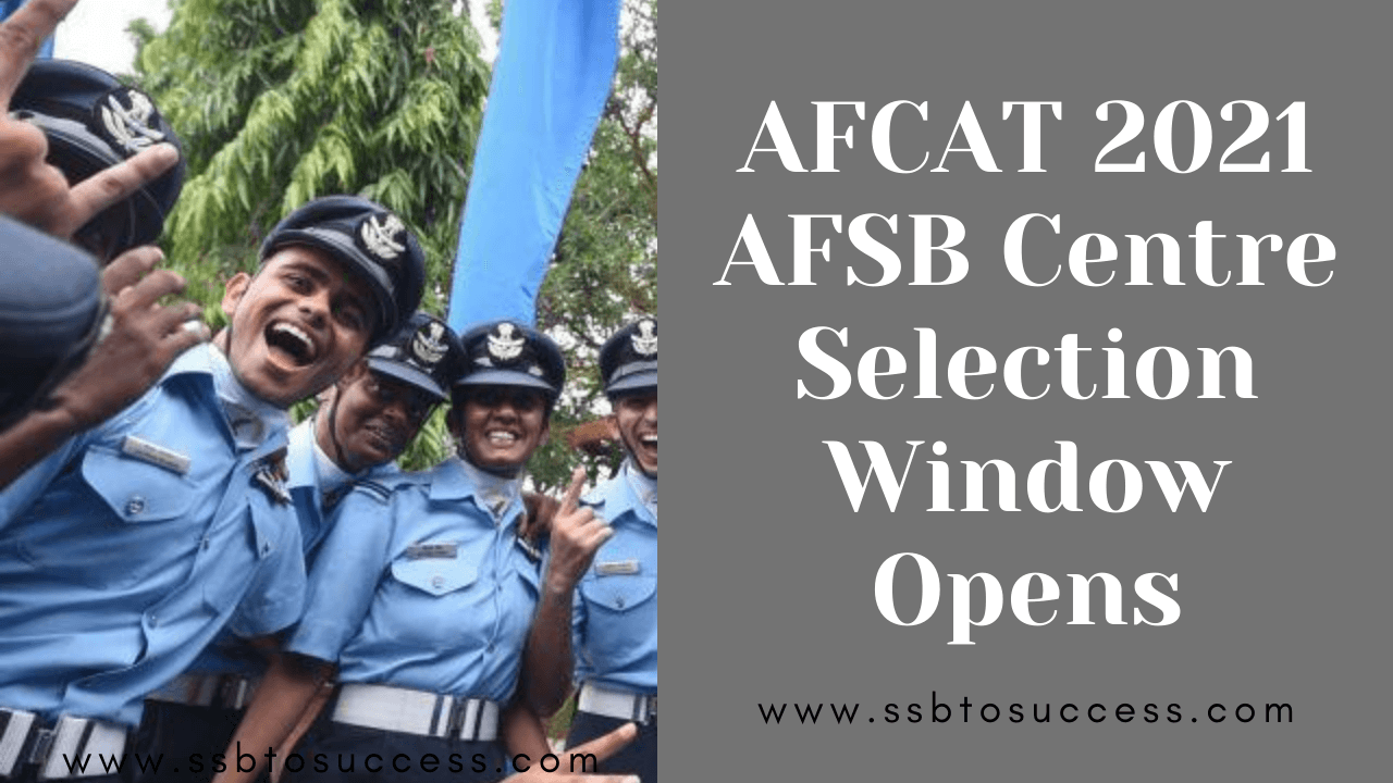 AFCAT 2021 AFSB Centre Selection Window Opens [Last Date – March 16]