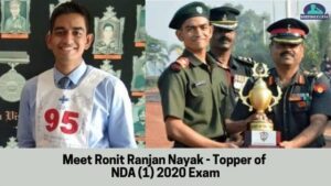 Meet Ronit Ranjan Nayak – Topper of NDA (1) 2020 Exam