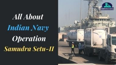 All About Indian Navy Operation Samudra Setu-II