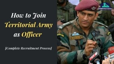 How to Join Territorial Army as Officer [Complete Recruitment Process 2022]