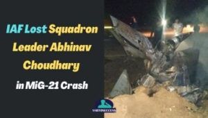 IAF Lost Squadron Leader Abhinav Choudhary in MiG-21 Crash